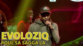 EVOLOZIQ LIVE 2025 Roul sa sagga la