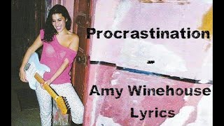 Procrastination- Amy Winehouse (Lyrics/Letra)