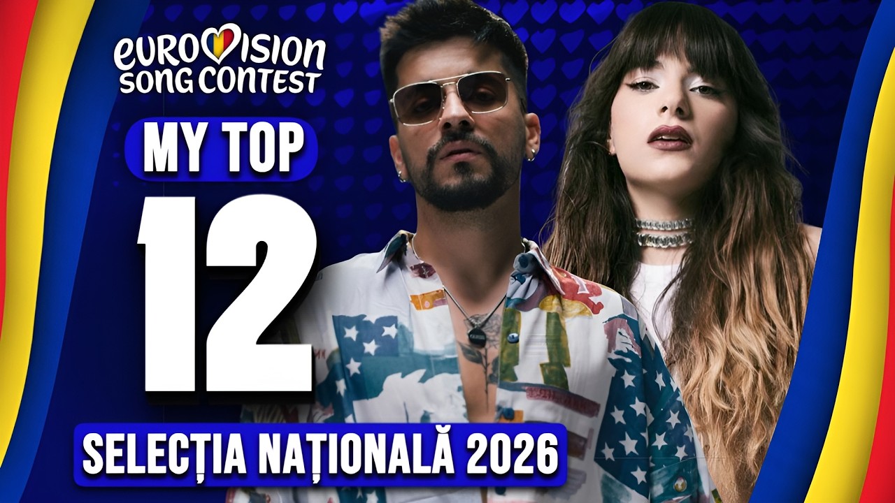 Selecția Națională 2026 🇷🇴 | My Top 12 (ESC 2026)