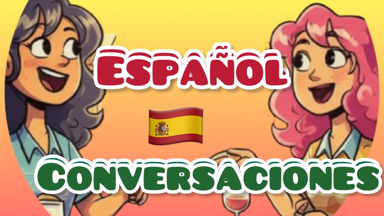  Conversaciones en Español  nativo : Significado de palabras claves y Pronunciación 