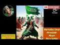 New audio sayyadina umar faruqu new album aloe e sahbo murtada umar almaddah   islamique music1445