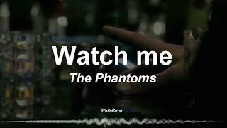 Download Lagu Watch me - The phantoms (lyrics /sub español) \ MP3