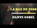 LA PAZ DE DIOS - Dante Gebel | Motivación - Inspiración Cristiana |
