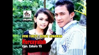 Ovhi Firsty feat Deddy Gunawan - Percayalah