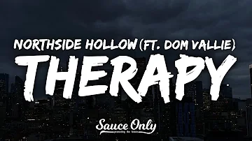 Northside Hollow - THERAPY (Lyrics) ft. Dom Vallie