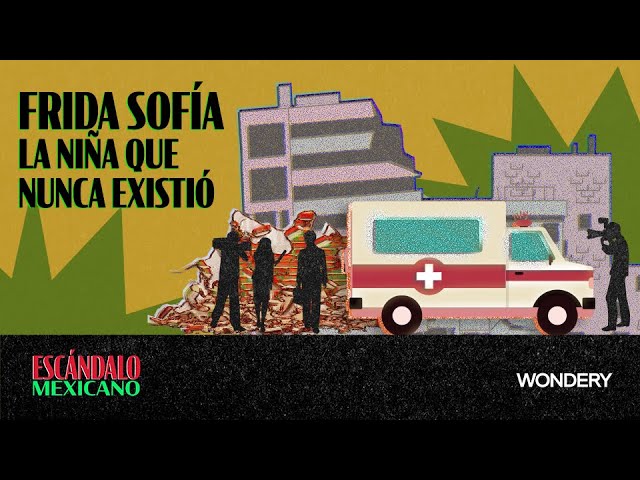 Frida Sofía: La Niña que Nunca Existió 1: Hay una niña viva | Escándalo Mexicano | class=