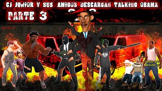 Cj Junior Y Sus Amigos Descargan Talking Obama - Parte 3 - Loquendo - Gta San Andreas