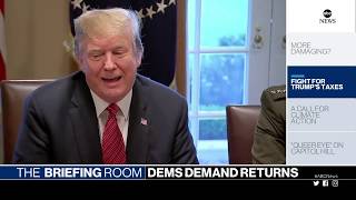 The Briefing Room: US/Mexico border, Mueller report, Trump tax returns, climate change