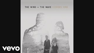 The Wind and The Wave - Ignition (Remix) [Audio]