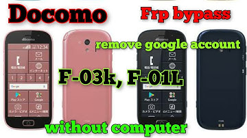 DOCOMO F-03K / F-01L frp bypass/ remove google account wthout pc solved bypass FRP All DOCOMO phones