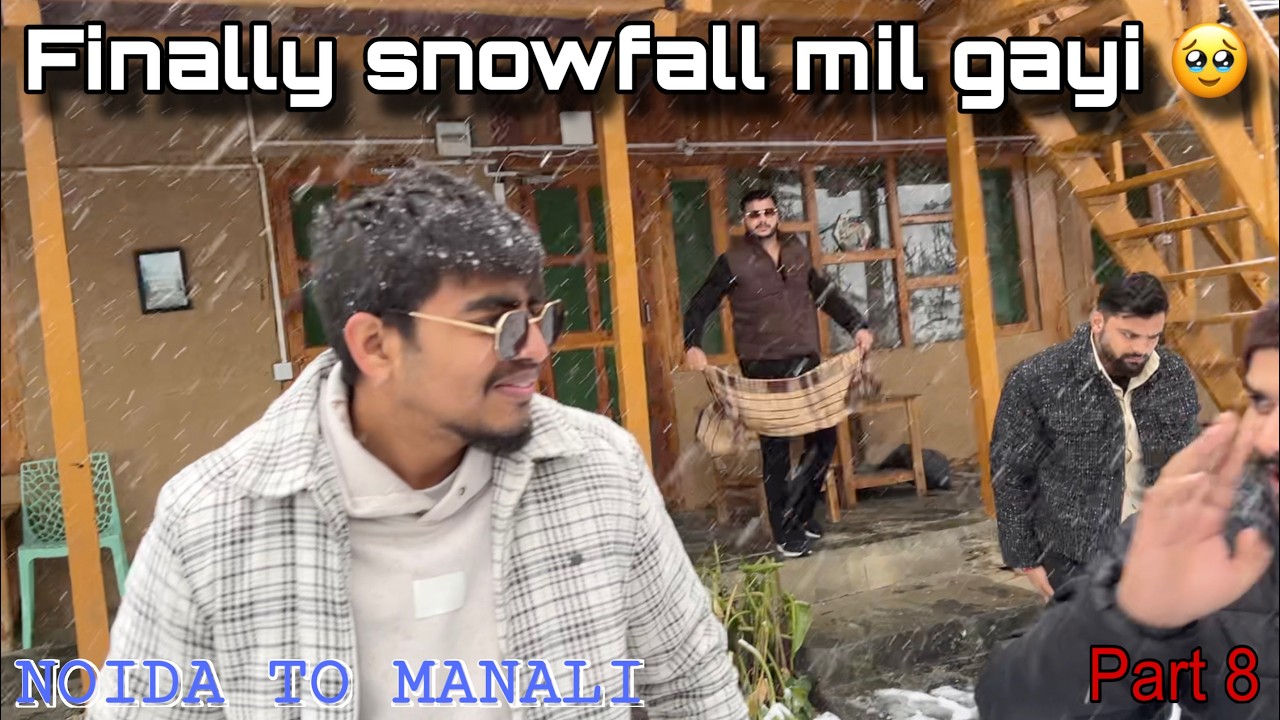 Saw #snowfall for the first time ! Finally mil gayi 🥹 || Noida to #manali  || Final part ||
