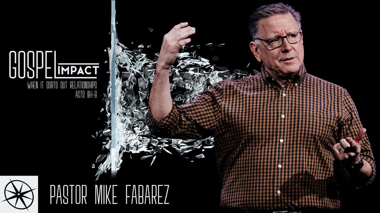 Gospel Impact When It Sorts Out Relationships Acts 18 1 8 Pastor Gospel Impact When It Sorts Out Relationships Acts 18 1 8 Pastor