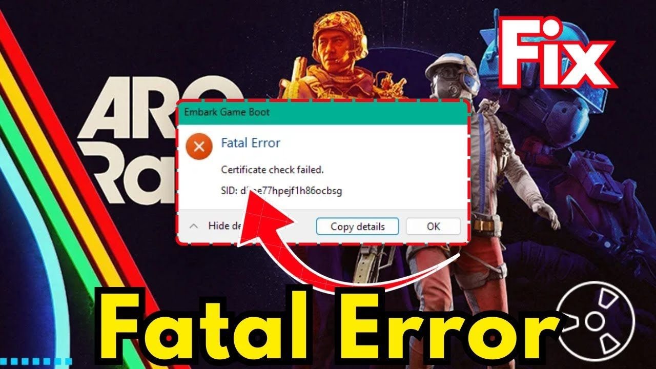 How to Fix Arc Raiders fatal error certificate check failed (2025 ...