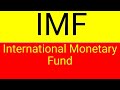 International Monetary Fund (IMF)