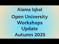 AIOU Workshop Update Autumn 2025| AIOU Workshop Schedule Autumn 2025|AIOU Autumn2025 Online Workshop