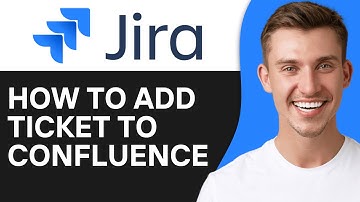 How To Add Jira Ticket To Confluence | Easy & Fast