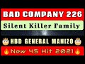 Bad Company 226_Happy Birthday G.Manizo(New 45 🔥 2021) ft. Silent Killer Family