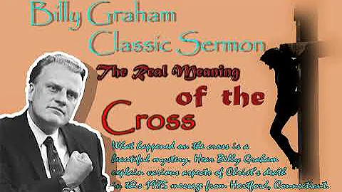 Billy Graham Classic Sermon🔥The Real Meaning of the Cross🔥#BillyGraham