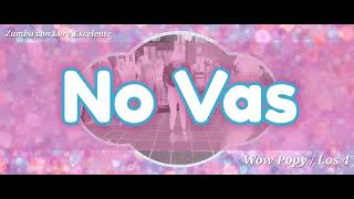 Wow Popy ❌ Los 4 - No Vas Remix Coreografia