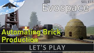 Automating Bricks! 🧱 | Let's Play Evospace s01 e15