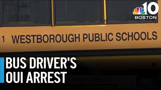 Westborough school bus driver arrested on 2nd drunken driving charge