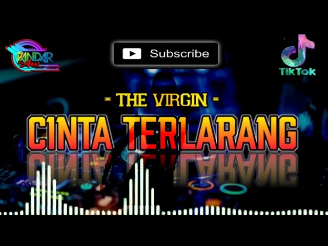 DJ CINTA TERLARANG {THE VIRGIN}‼️TIKTOK VIRAL ‼️ FUNGKOT VERSION class=
