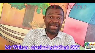 Wilson charles président SCC,mande tout fos viv kafou vin chita ansanm e mande Leta aji vit