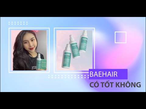 BAEHAIR LÀ GÌ VÀ CÓ TỐT KHÔNG ? RIVEW SẢN PHẨM TRỊ RỤNG TÓC