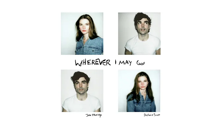 Jake Etheridge & Stefanie Scott - "Wherever I May ...