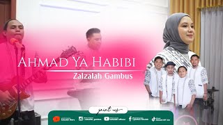 AHMAD YA HABIBI | Zalzalah Gambus Cover