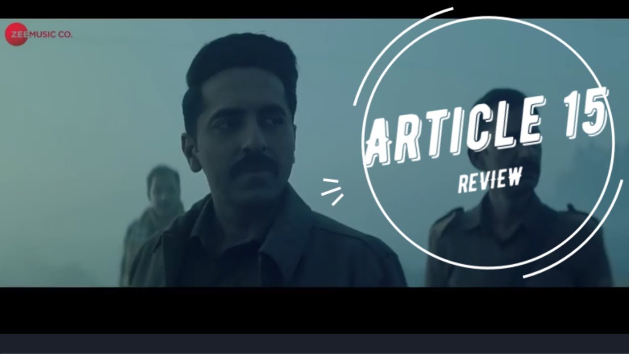 Article 15 Movie Review | Ayushmann Khurana, Isha Talwar