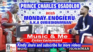 PRINCE CHARLES OSADOLOR WITH MONDAY ENOGIERU AKA OVBIEDIONMWAN AUG 2021