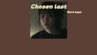 [THAISUB] Chosen last - Sara Kays *เนื้อหาไม่เหมากับคนเป็นโรคซึมเศร้า*