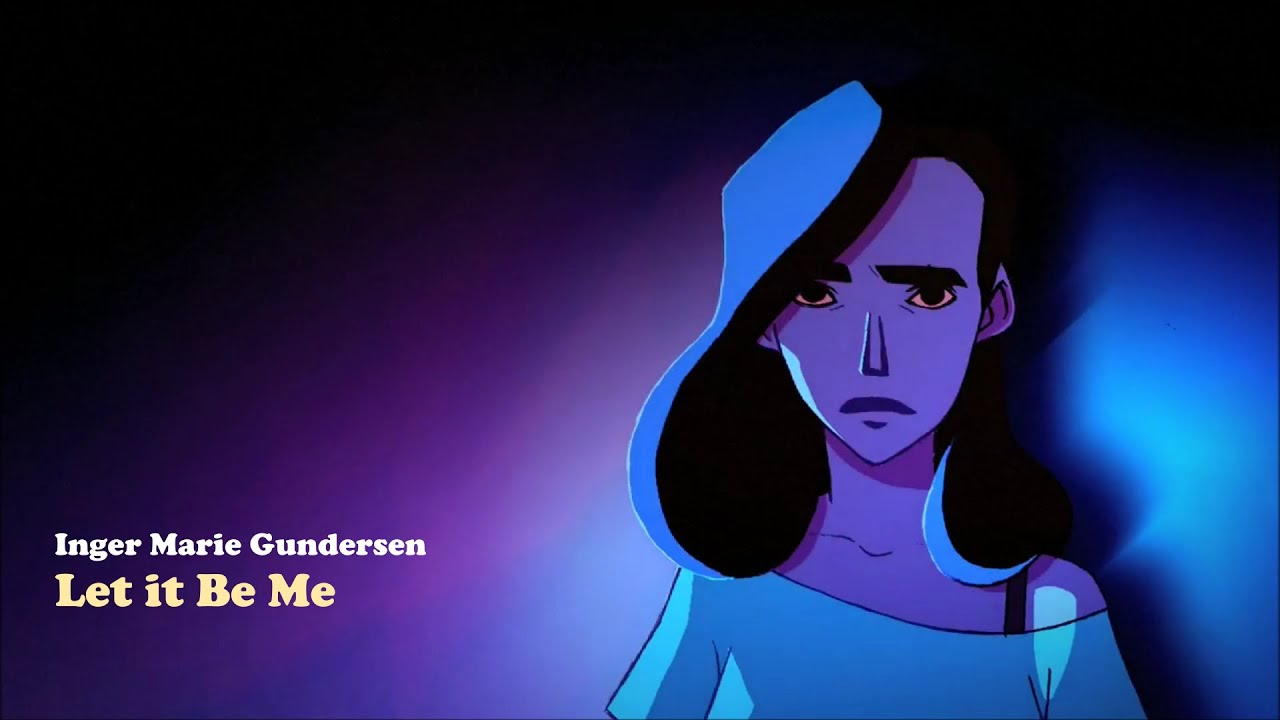 Watch Inger Marie Gundersen - Let it Be Me on YouTube Watch Inger Marie Gundersen - Let it Be Me on YouTube