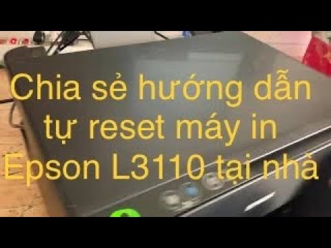 Hướng dẫn cách reset máy in Epson L312?
