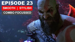 EP23 -  Return of the God Slayer (GMGOW | Stylish | Combo Focused) [GOW Ragnarok]