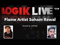 Logik live 119 flame artist soham rawal