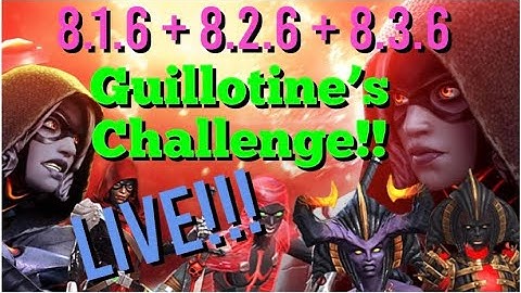 MCOC  - (Deathless) Guillotine Challenge - 8.1.6 - 8.2.6 - 8.3.6 - LIVE!!! - Part 2