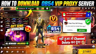 HOW TO DOWNLOAD PROXY SERVER IN FREE FIRE💯🔥| PROXY SERVER KAISE DOWNLOAD KARE |VIP PROXY SERVER OB54