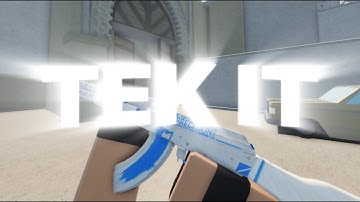 Tek It (Counter blox edit)