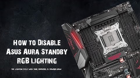 How to Turn Off Asus Motherboard Standby RGB Lighting