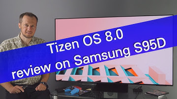 Samsung Tizen OS 8.0 hands-on demo and review (on S95D OLED TV)