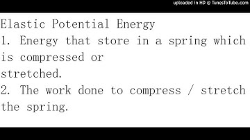 Elastic Potential Energy definition for SPM students (Auditory memory)
