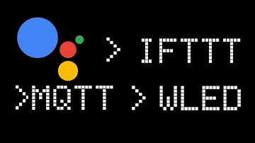 Turn on your lights with Google assitant - IFTTT - MQTT - WLED | Updated version in show notes
