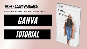 CANVA TUTORIAL: New Features Added - Dropshadow, Smart Mockups, and Frames!