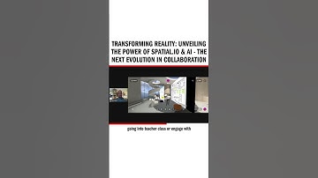 Transforming Reality: Unveiling the Power of Spatial.io & AI - The Next Evolution in Collaboration