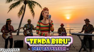 Tenda Biru - Desi Ratnasari | Cover Versi Reggae SKA