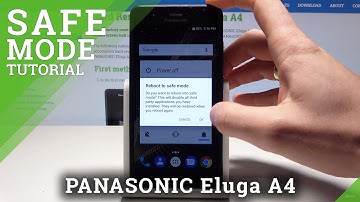 Safe Mode PANASONIC Eluga A4 - How to Enter / Quit Safe Mode