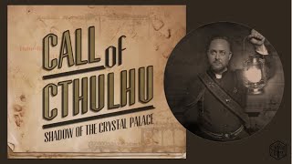 Critical Role [Call of Cthulhu One-Shot] - Toll of the Crystal Palace