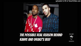 The Possible REAL REASON behind Kanye and Drake's Beef